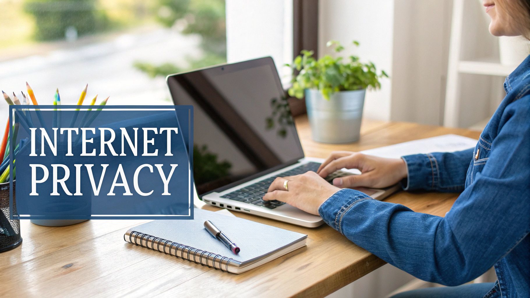 Protecting Your IP Address